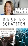 Die Unterschätzten: Wie der Osten die deutsche Politik bestimmt Die Unterschätzten: Wie der Osten die deutsche Politik bestimmt