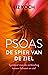 Psoas, De spier van de ziel: Symbool voor de verbinding tussen lichaam en ziel (Dutch Edition)