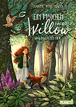 Waldgeflüster (Ein Mädchen namens Willow, #2)