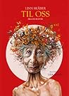 Til oss - fra de eldste by Linn Skåber