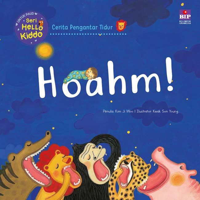 Seri Hello Kiddo: Hoahm!