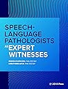 Speech-Language Pathologists as Expert Witnesses