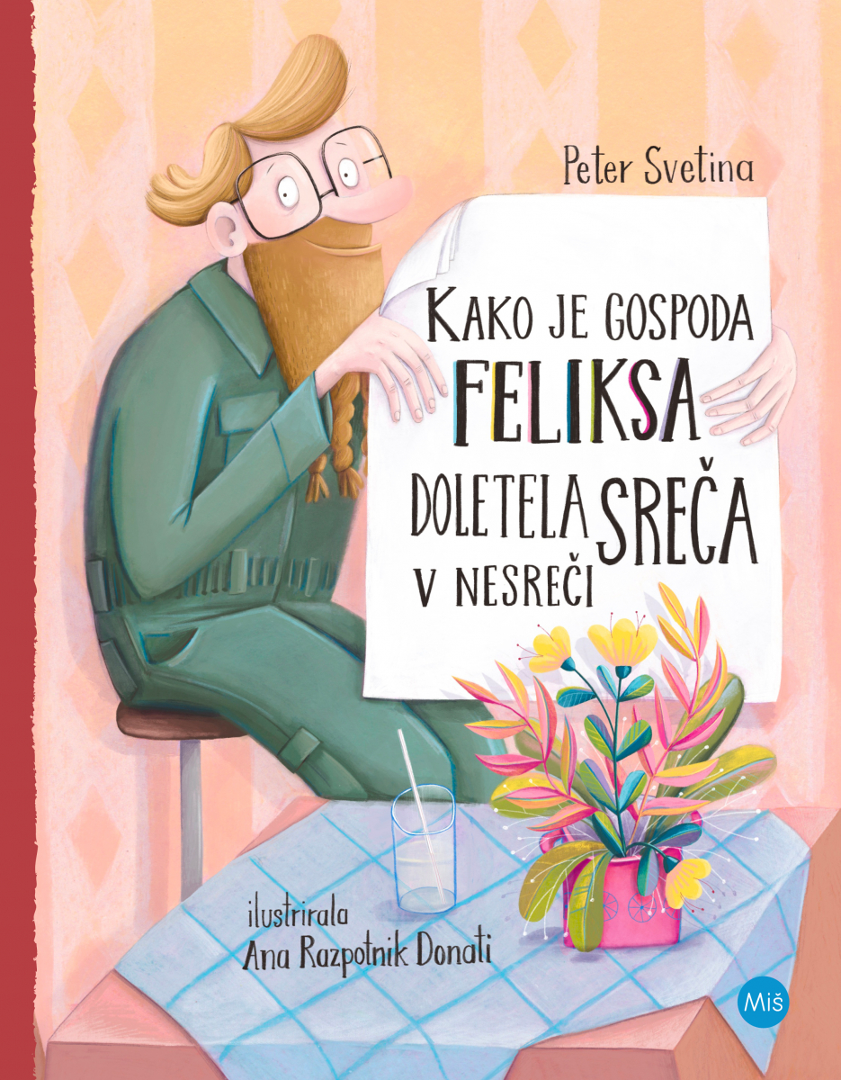Kako je gospoda Feliksa doletela sreča v nesreči (Hardcover)