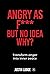 ANGRY AS F*** But No Idea Why? by Justin Lodge