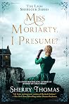 Miss Moriarty, I ...