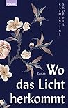 Wo das Licht herkommt by Clementine Skorpil