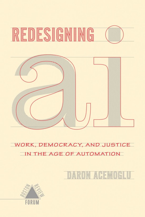 Redesigning AI: Work, Democracy, and Justice in the Age of Automation (Paperback)