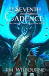 The Seventh Cadence by Jim Wilbourne