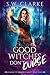 Good Witches Don't Curse (Academy of Shadowed Magic #3)