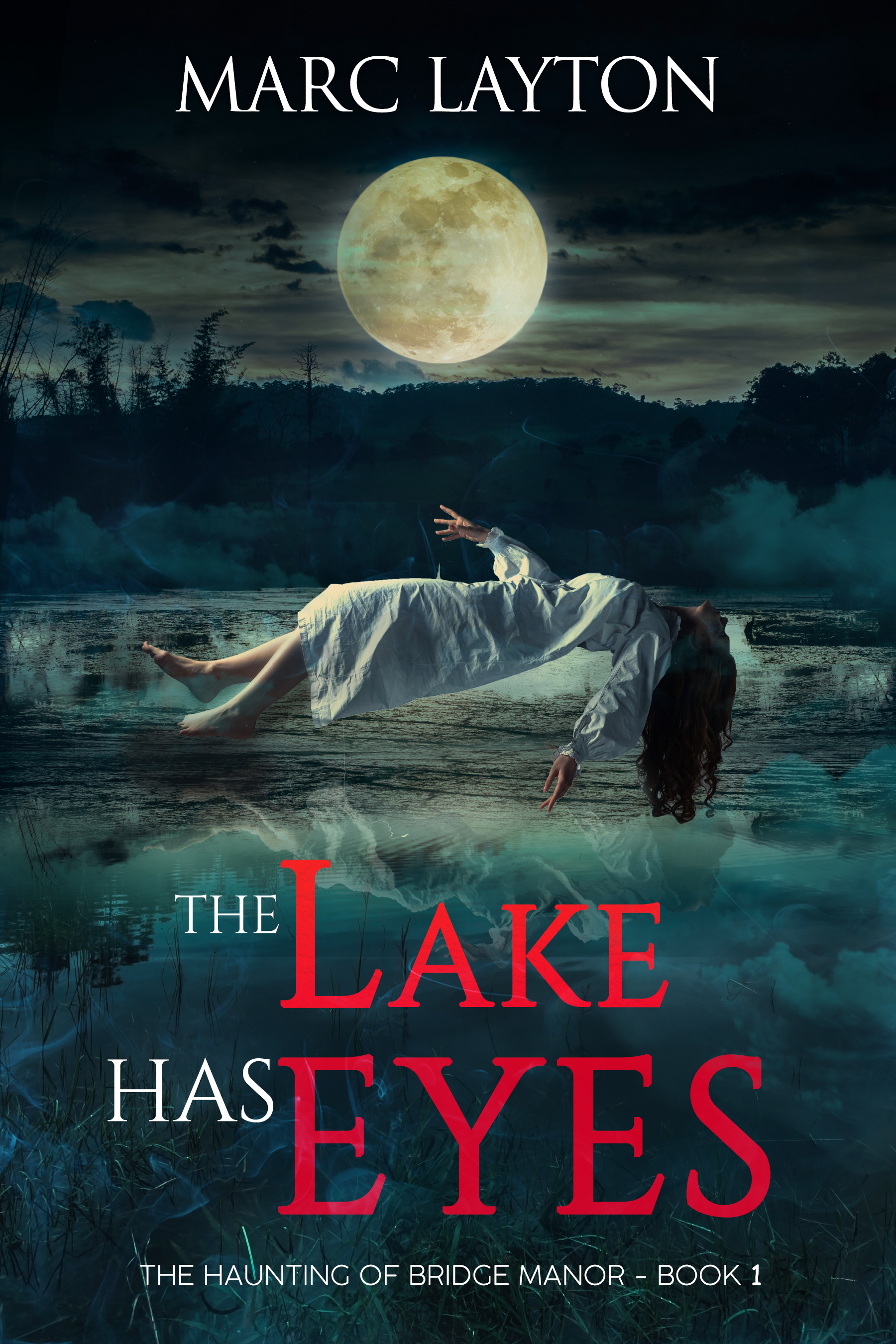 The Lake Has Eyes (Haunting of Bridge Manor Trilogy #1)