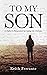 To My Son : A Father's Pers...