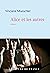 Alice et les autres by Vinciane Moeschler