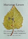 Den morgen  jeg tilfældigvis ikke var et insekt i september by Marianne Larsen