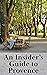 An Insider's Guide to Provence by Keith Van Sickle