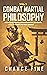 Combat Martial Philosophy: ...