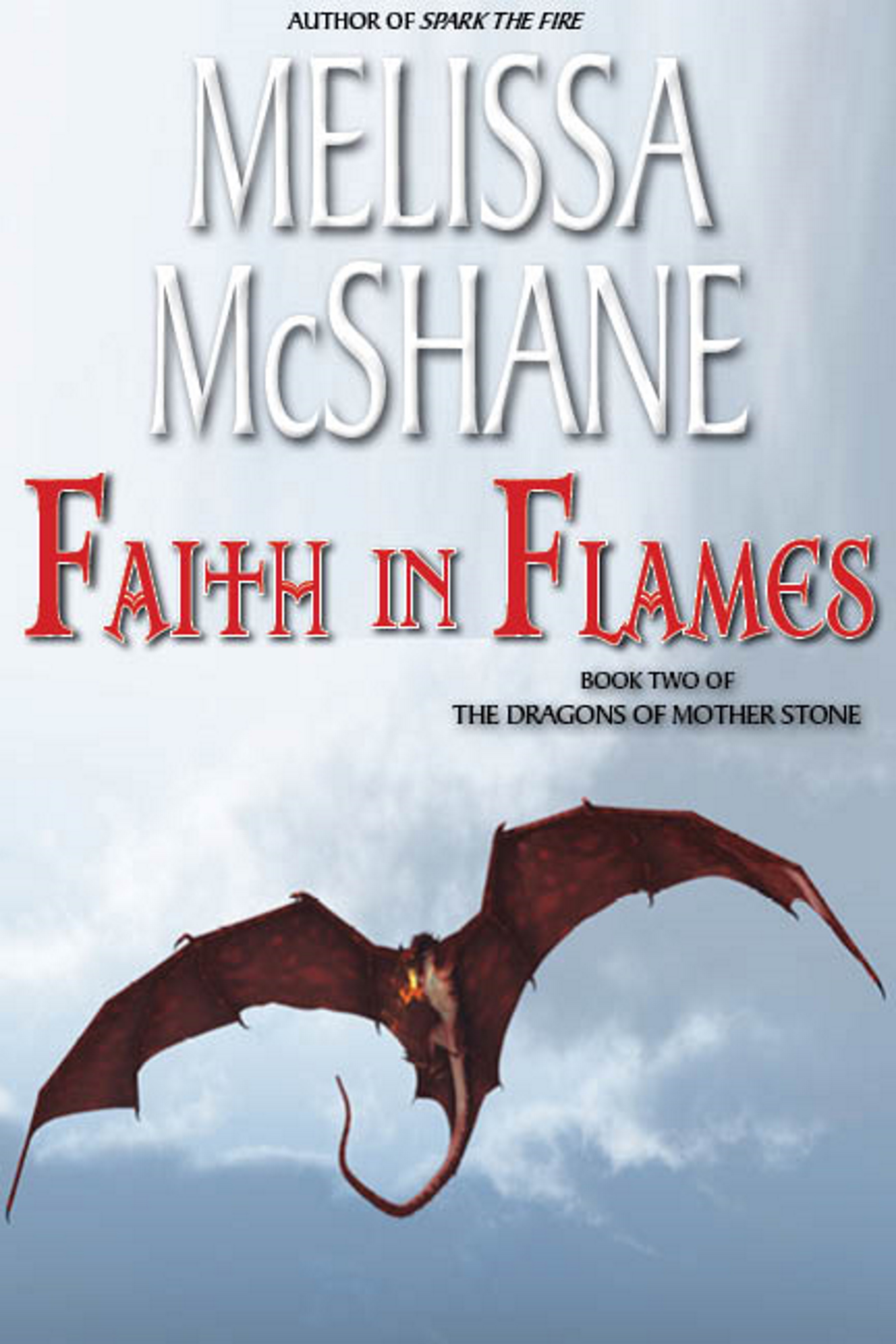 Faith in Flames (The Dragons of Mother Stone, #2)