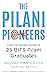 The pilani pioneers