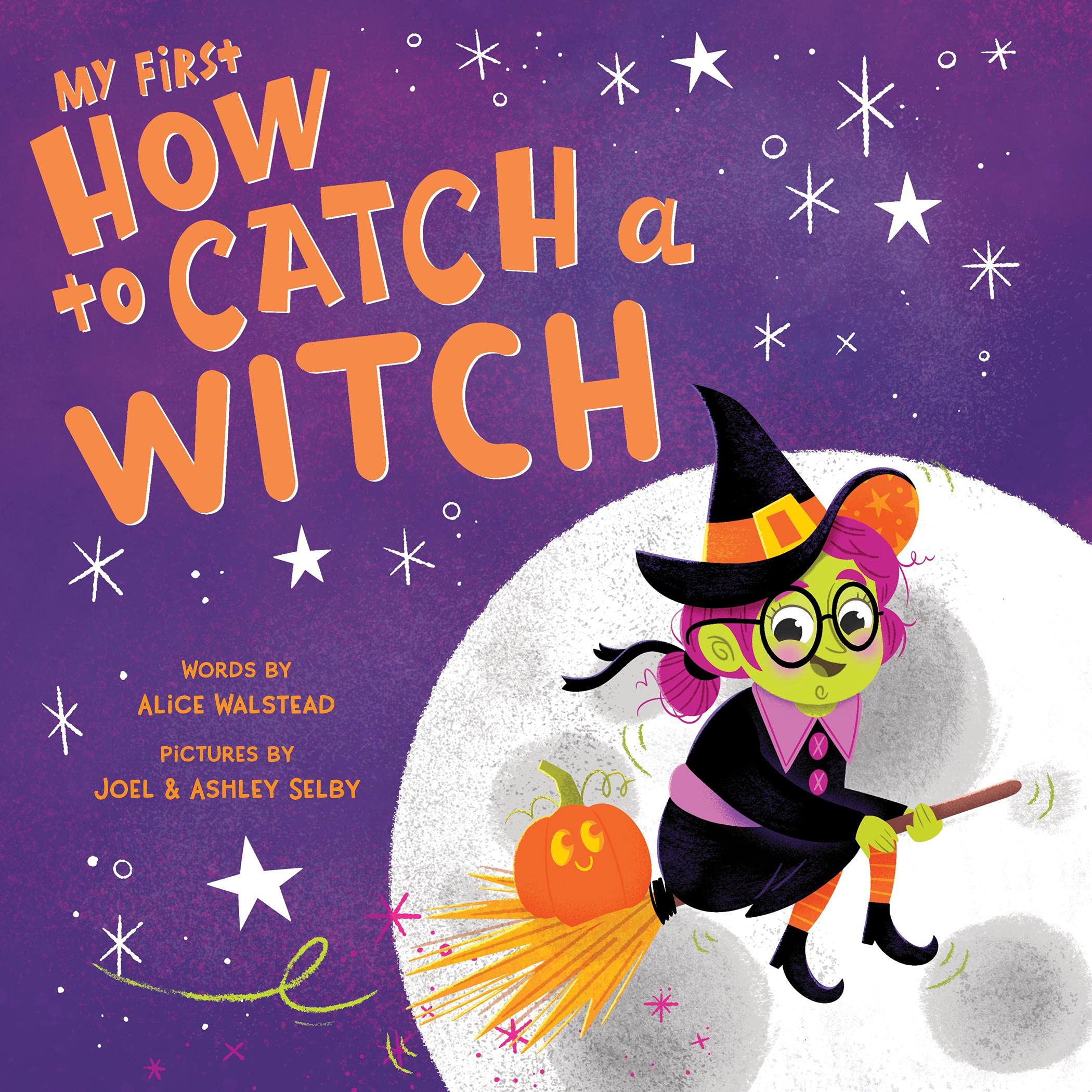 My First How to Catch a Witch: A Spooky Halloween Board Book for Toddlers (Board Book)