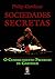 Sociedades Secretas. O Conh...