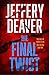 The Final Twist (Colter Shaw Thriller, Book 3) (Colter Shaw Thriller)