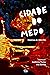 Cidade do Medo by Irka Barrios