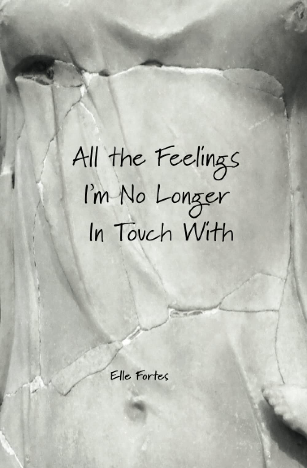All the Feelings I'm No Longer In Touch With