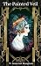 The Painted Veil: Illustrated
