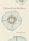 Book cover for I Always Carry My Bones