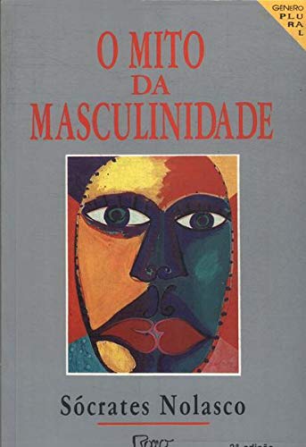 O Mito da Masculinidade