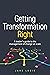 Getting Transformation Right by Jane Logie