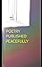 Poetry Published Peacefully by Charles Cummings