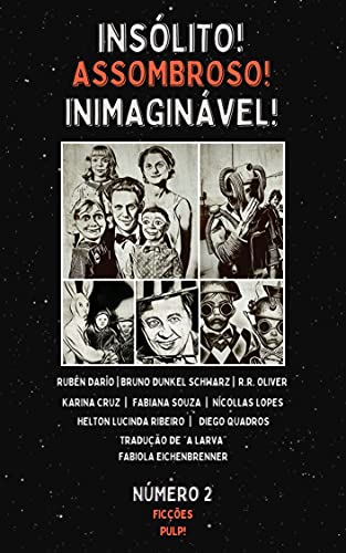 Insólito! Assombroso! Inimaginável! | Nº 2 | Ficções Pulp!