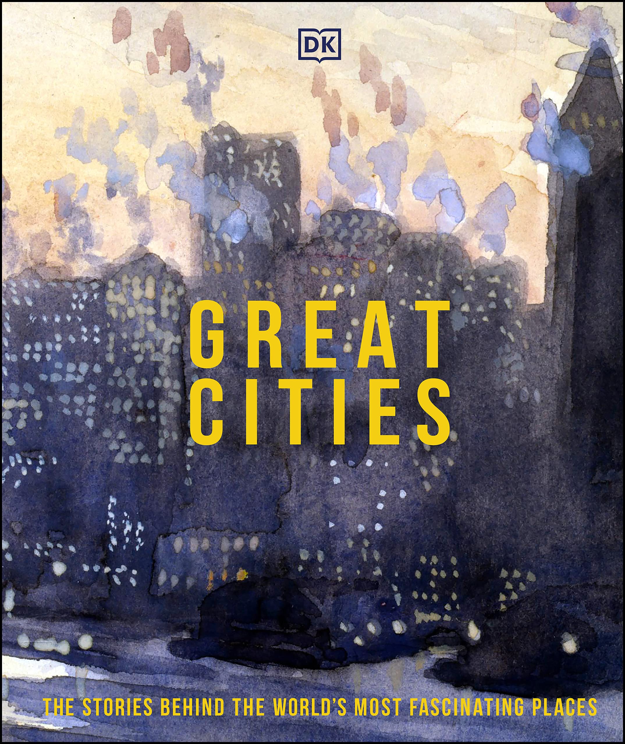 Great Cities: Their History and Culture (DK History Changers)