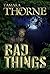 Bad Things
