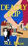 Deadly Flip, A Home Renovator Mystery