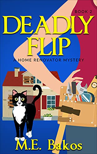 Deadly Flip, A Home Renovator Mystery