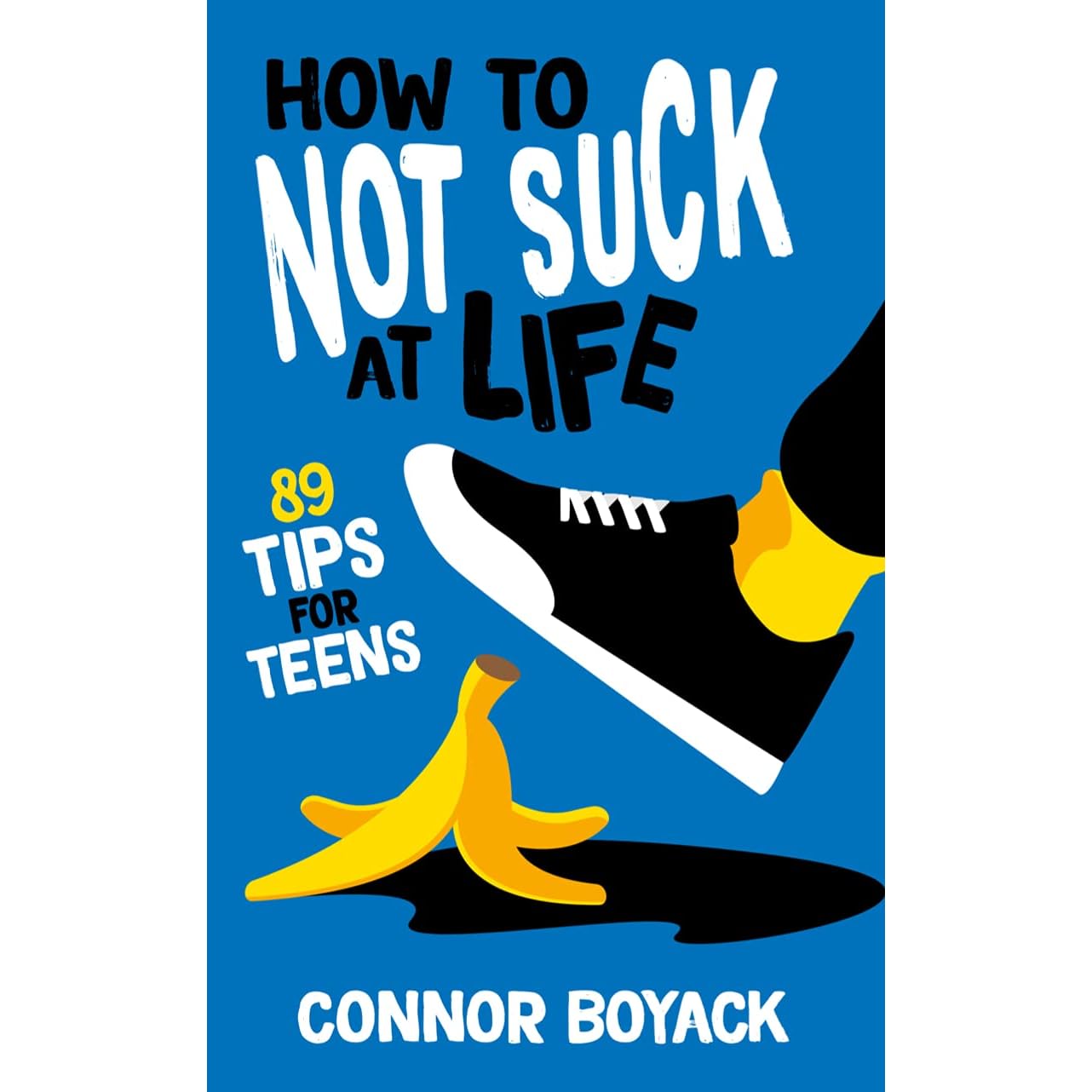 89 Tips for Teens by Connor Boyack