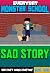 Sad Story by Adam Cowan