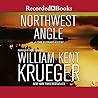 Northwest Angle by William Kent Krueger