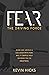Fear: The Driving Force