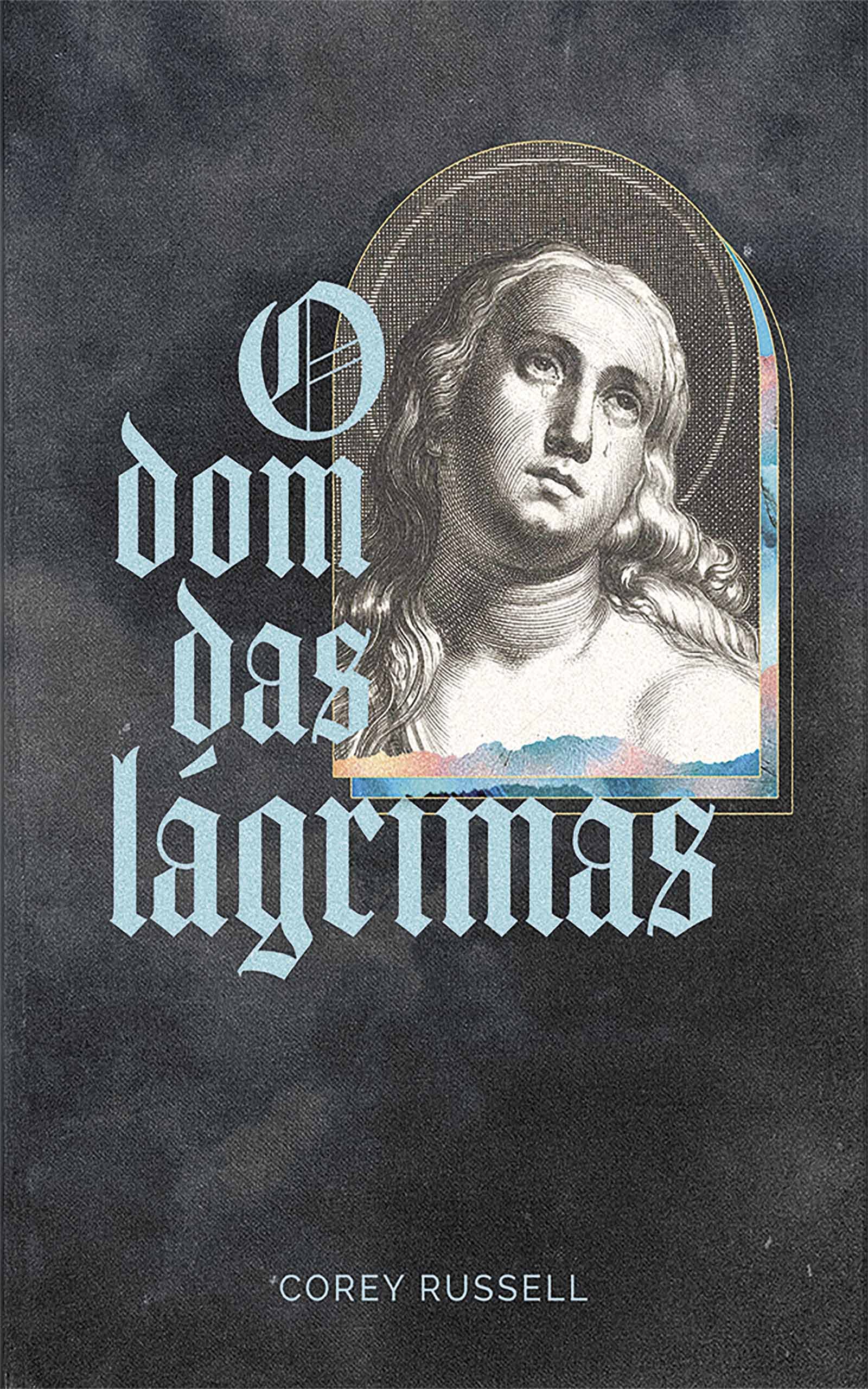O Dom Das Lágrimas (Portuguese Edition)