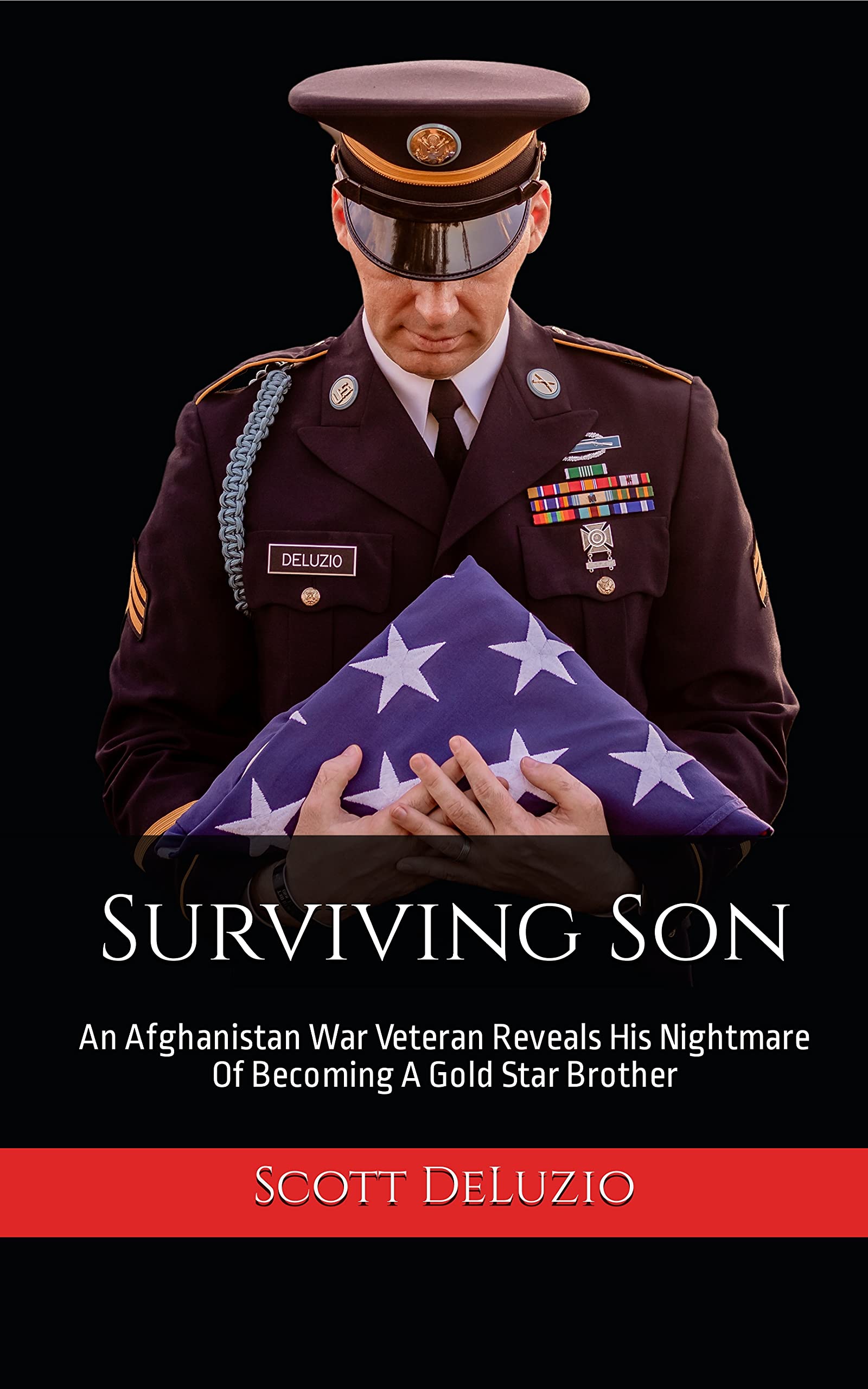 Surviving Son: An Afghanistan War Veteran Reveals His Nightmare Of Becoming A Gold Star Brother (Kindle Edition)