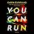 You Can Run
