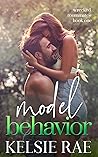 Model Behavior by Kelsie Rae