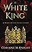 The White King (A Wars of the Roses Story)