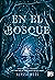 En el bosque by Alyssa Wees