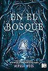 En el bosque by Alyssa Wees