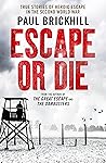 Escape or Die: Tr...
