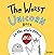 The Worst Unicorn Book in t...