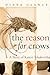 The Reason for Crows: A Story of Kateri Tekakwitha (Excelsior Editions)